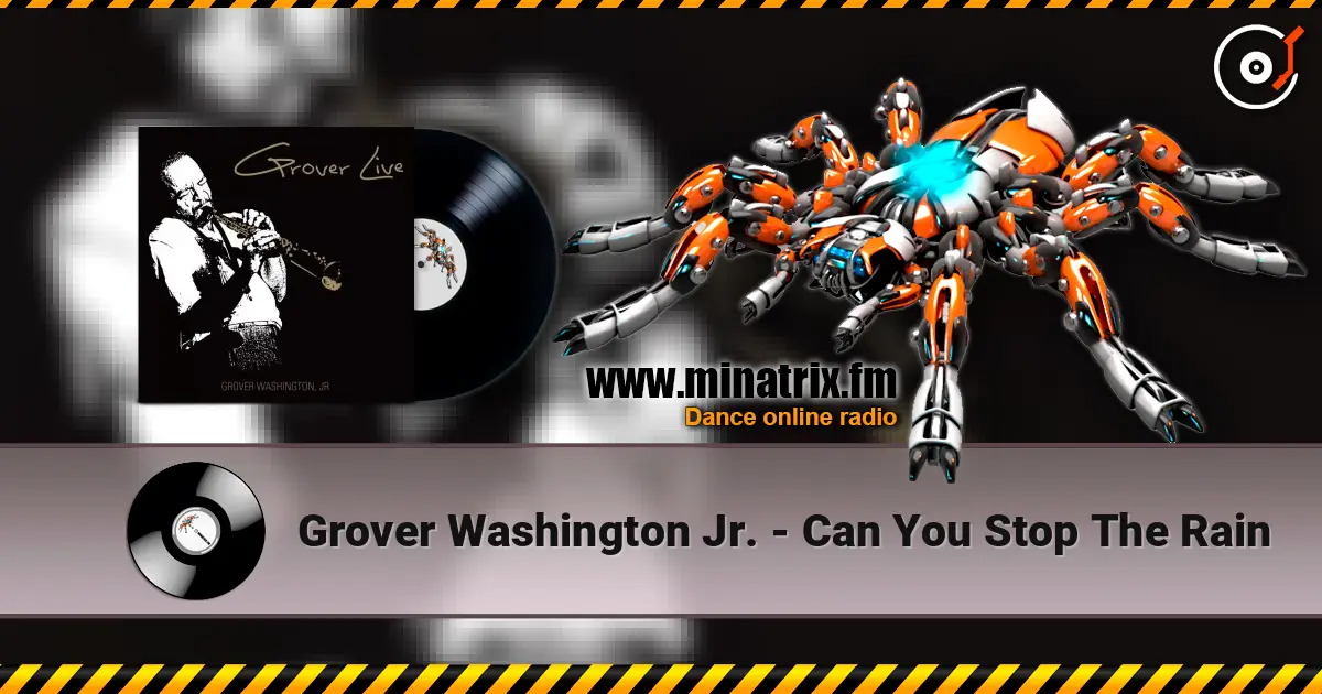 Grover Washington Jr. - Can You Stop The Rain listen online in high quality | Minatrix.FM