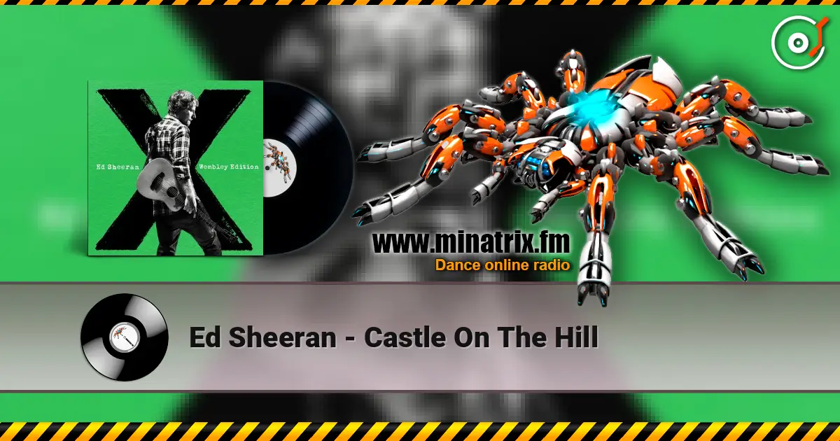 Ed Sheeran - Castle On The Hill listen online in high quality | Minatrix.FM