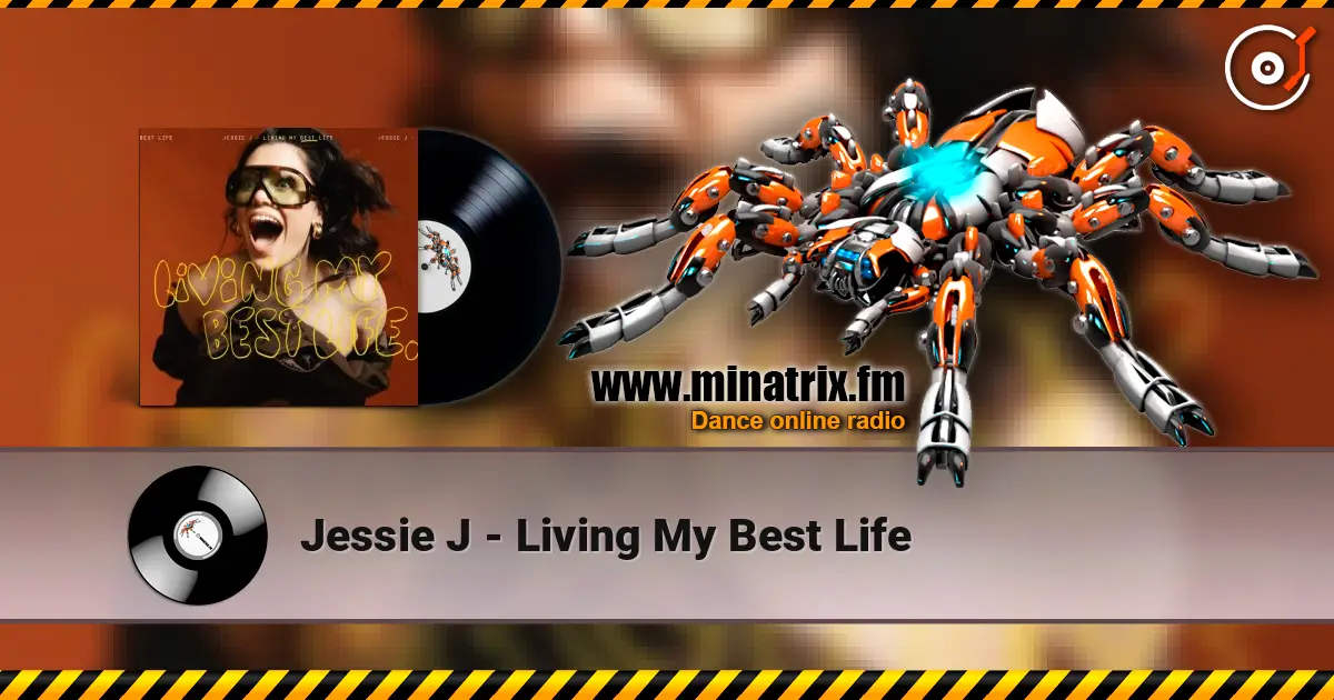 Jessie J - Living My Best Life listen online in high quality | Minatrix.FM