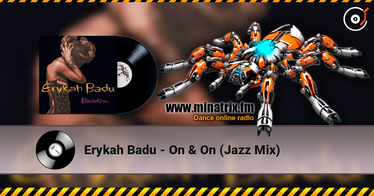 Erykah Badu - On & On (Jazz Mix) listen online in high quality | Minatrix.FM