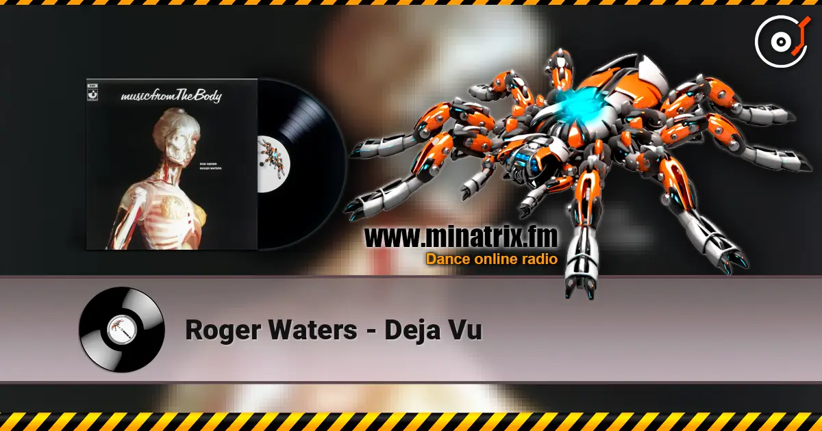 Roger Waters - Dejа Vu listen online in high quality | Minatrix.FM