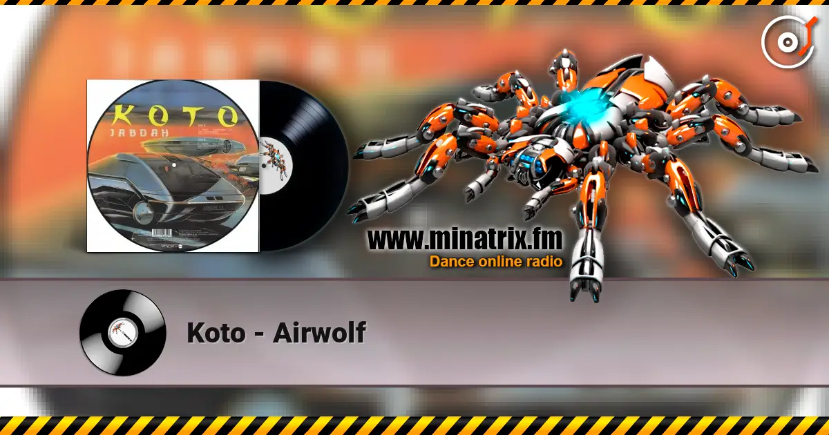 Koto - Airwolf listen online in high quality | Minatrix.FM