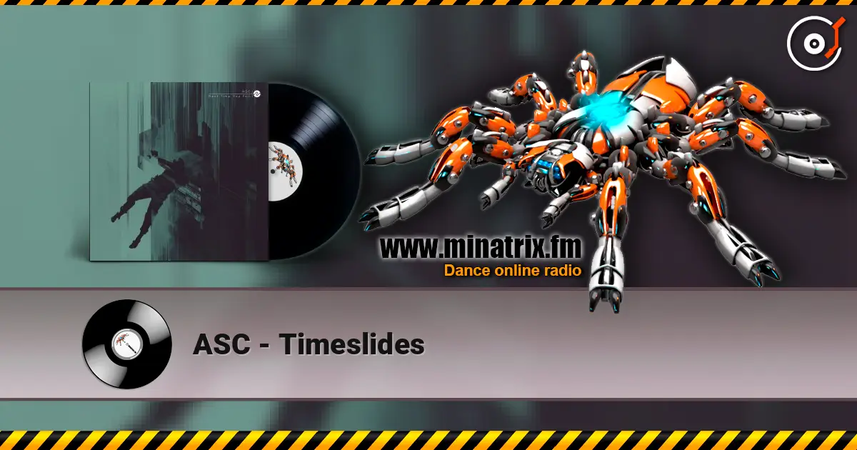 ASC - Timeslides listen online in high quality | Minatrix.FM