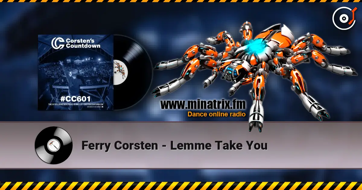 Ferry Corsten - Lemme Take You listen online in high quality | Minatrix.FM