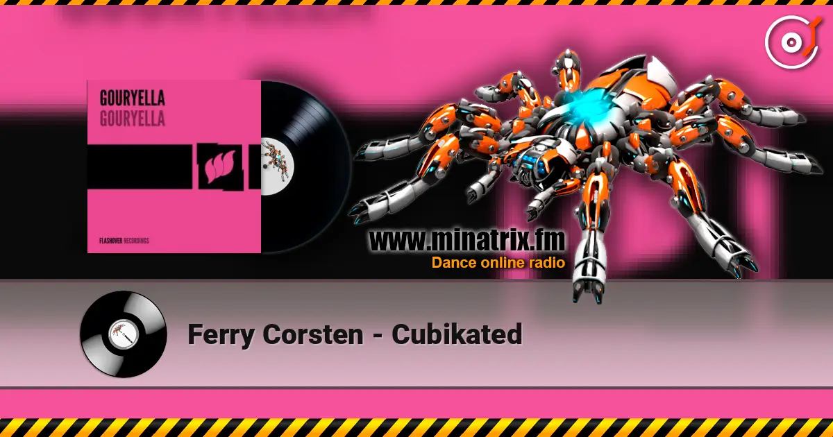 Ferry Corsten - Cubikated listen online in high quality | Minatrix.FM