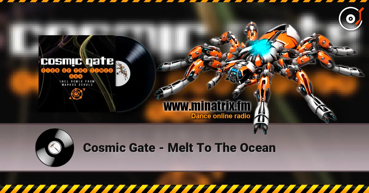 Cosmic Gate - Melt To The Ocean listen online in high quality | Minatrix.FM