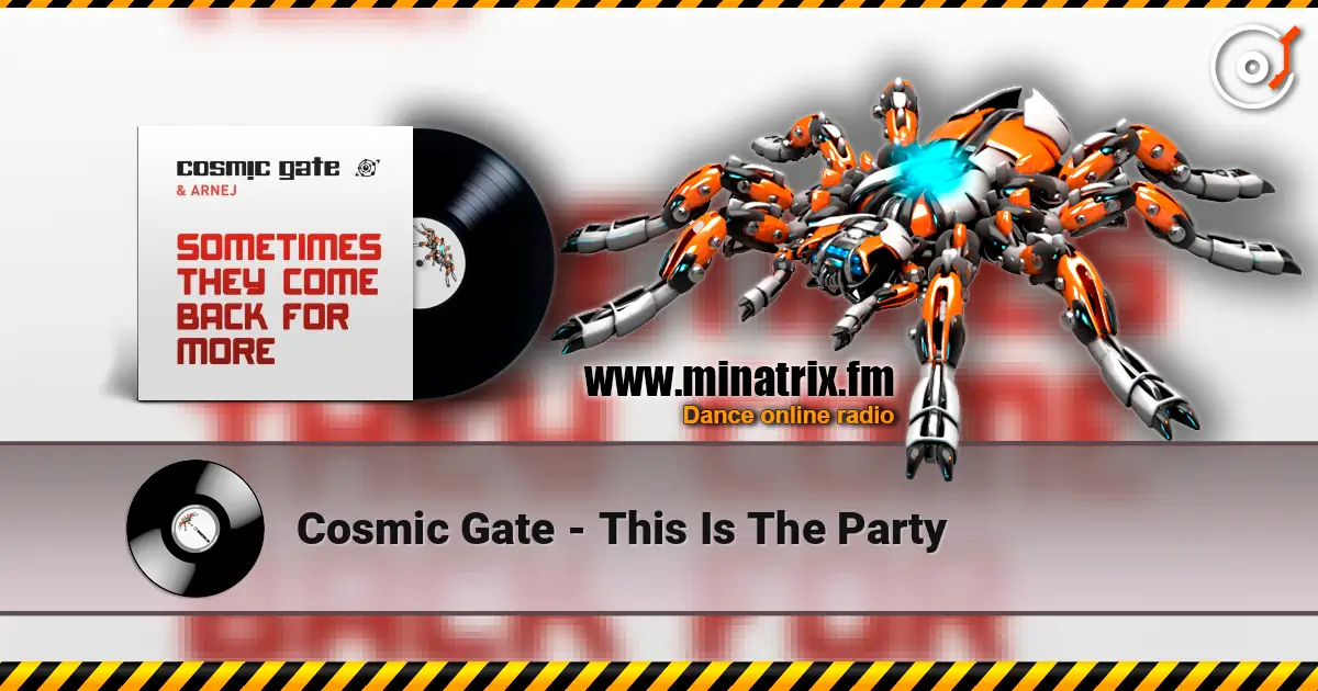Cosmic Gate - This Is The Party listen online in high quality | Minatrix.FM