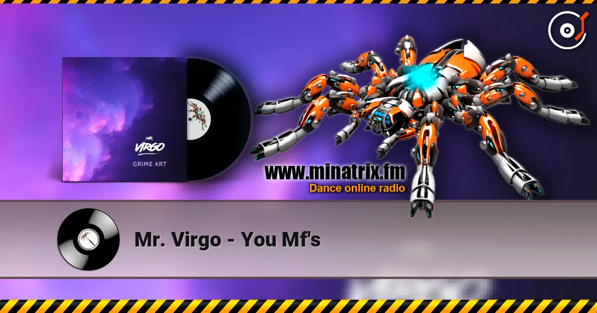 Mr. Virgo - You Mf's listen online in high quality | Minatrix.FM
