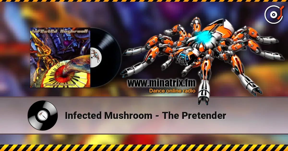 Infected Mushroom - The Pretender listen online in high quality | Minatrix.FM