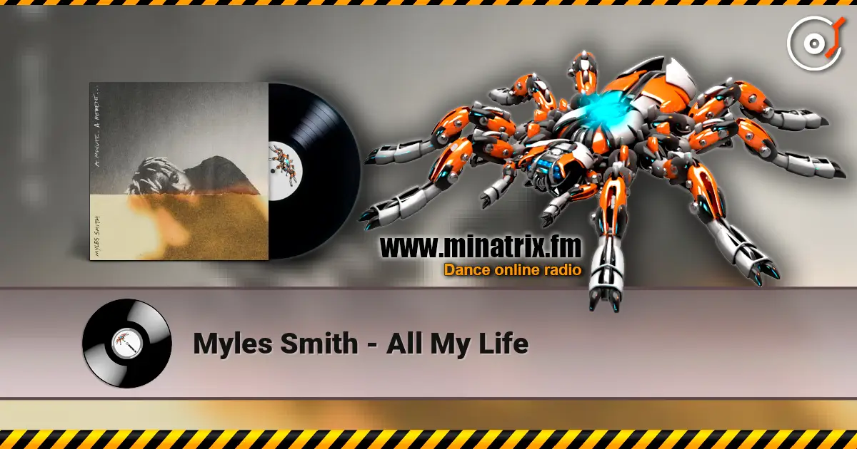 Myles Smith - All My Life listen online in high quality | Minatrix.FM