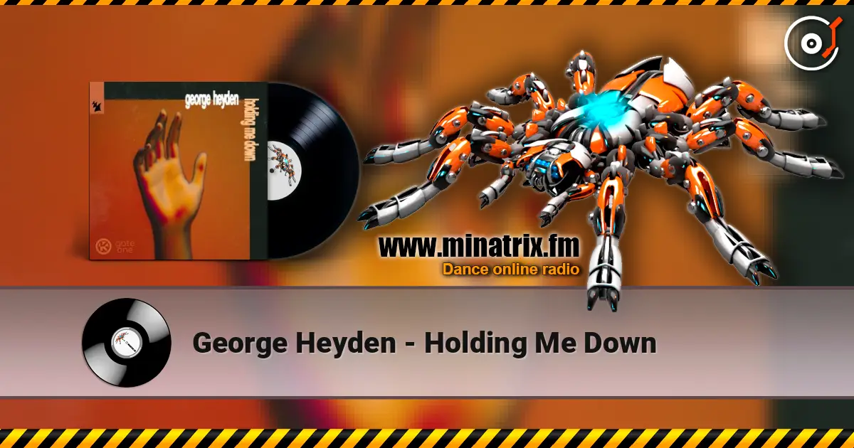 George Heyden - Holding Me Down listen online in high quality | Minatrix.FM