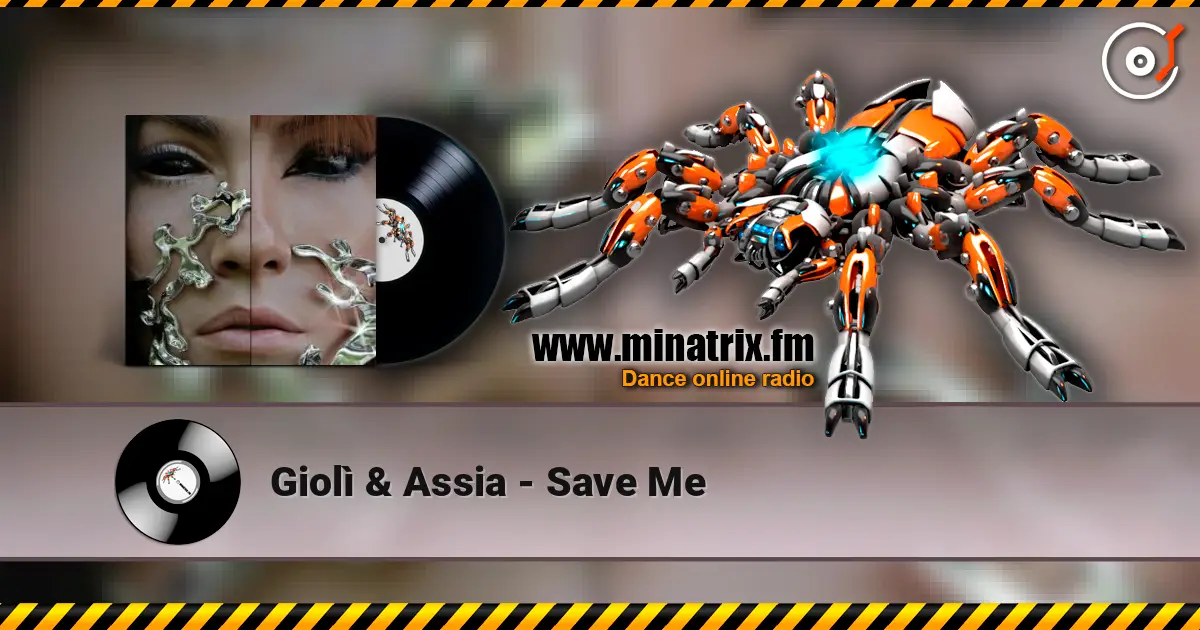 Giolì & Assia - Save Me listen online in high quality | Minatrix.FM