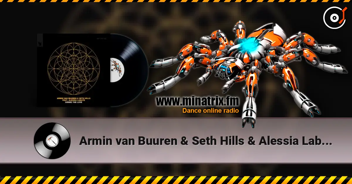 Armin van Buuren & Seth Hills & Alessia Labate - Gimme The Love listen online in high quality | Minatrix.FM