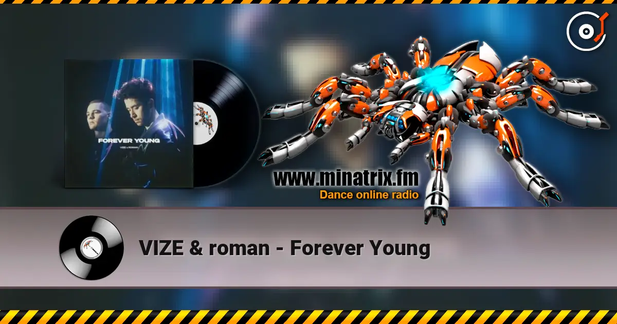 VIZE & roman - Forever Young listen online in high quality | Minatrix.FM