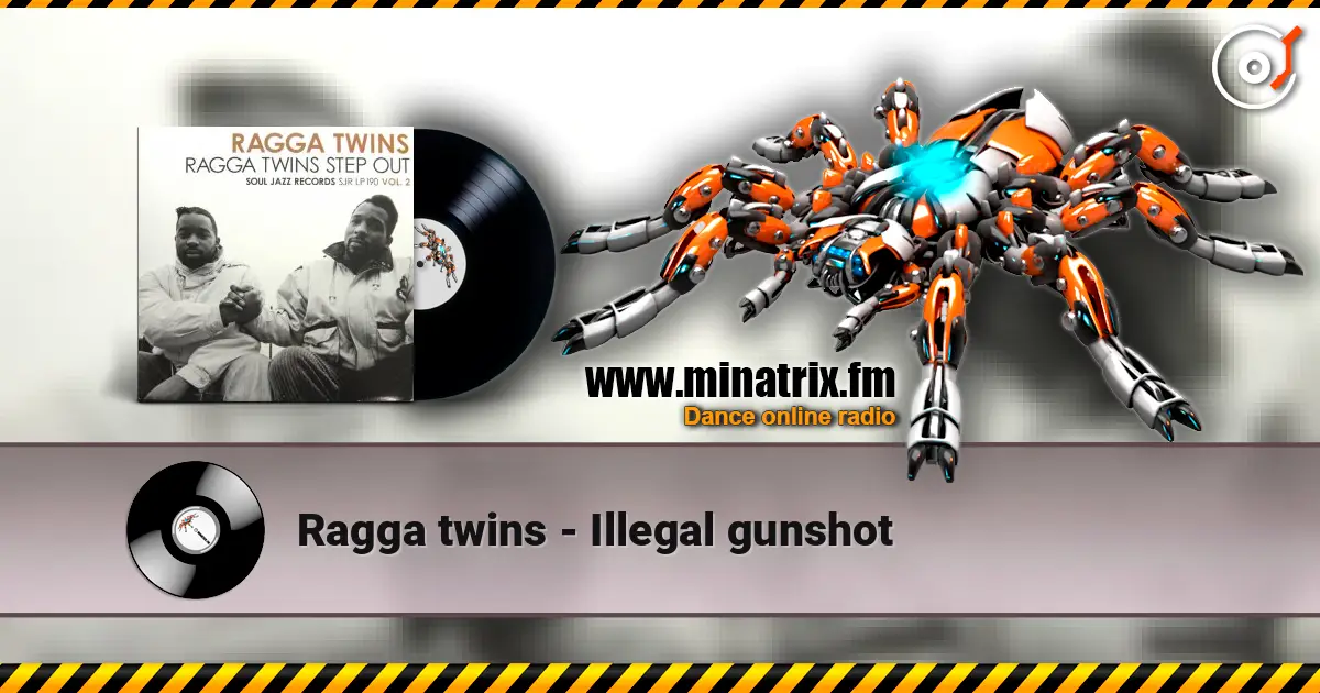 Ragga twins - Illegal gunshot listen online in high quality | Minatrix.FM