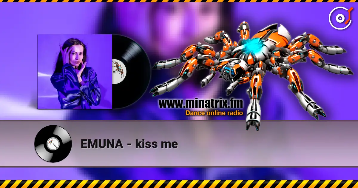 EMUNA - kiss me listen online in high quality | Minatrix.FM