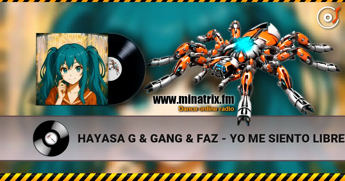 HAYASA G & GANG & FAZ - YO ME SIENTO LIBRE (CRUSHED) listen online in high quality | Minatrix.FM