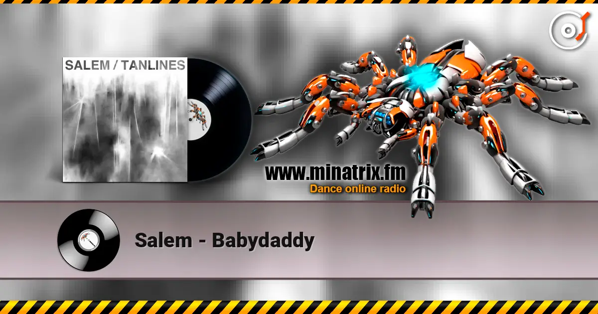Salem - Babydaddy listen online in high quality | Minatrix.FM