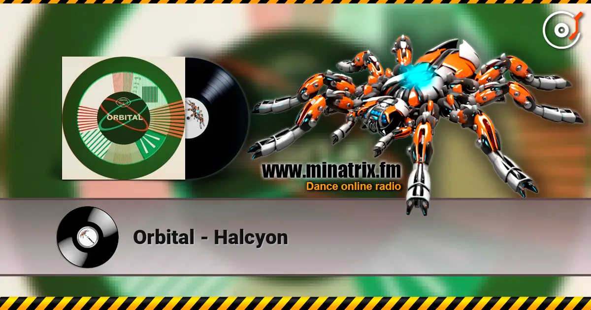 Orbital - Halcyon listen online in high quality | Minatrix.FM