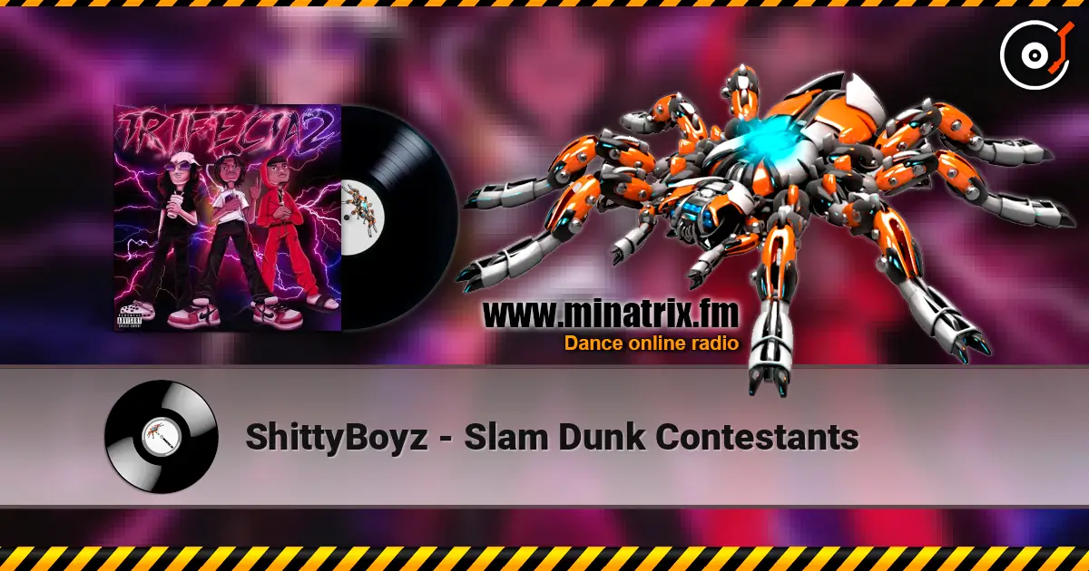 ShittyBoyz - Slam Dunk Contestants listen online in high quality | Minatrix.FM