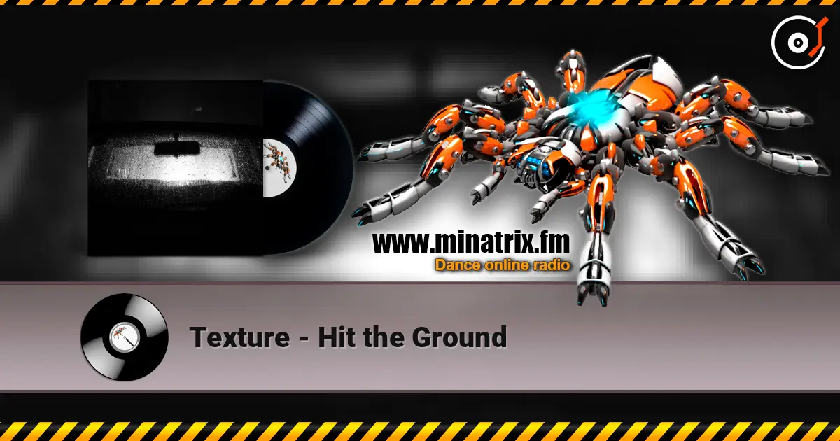 Texture - Hit the Ground listen online in high quality | Minatrix.FM