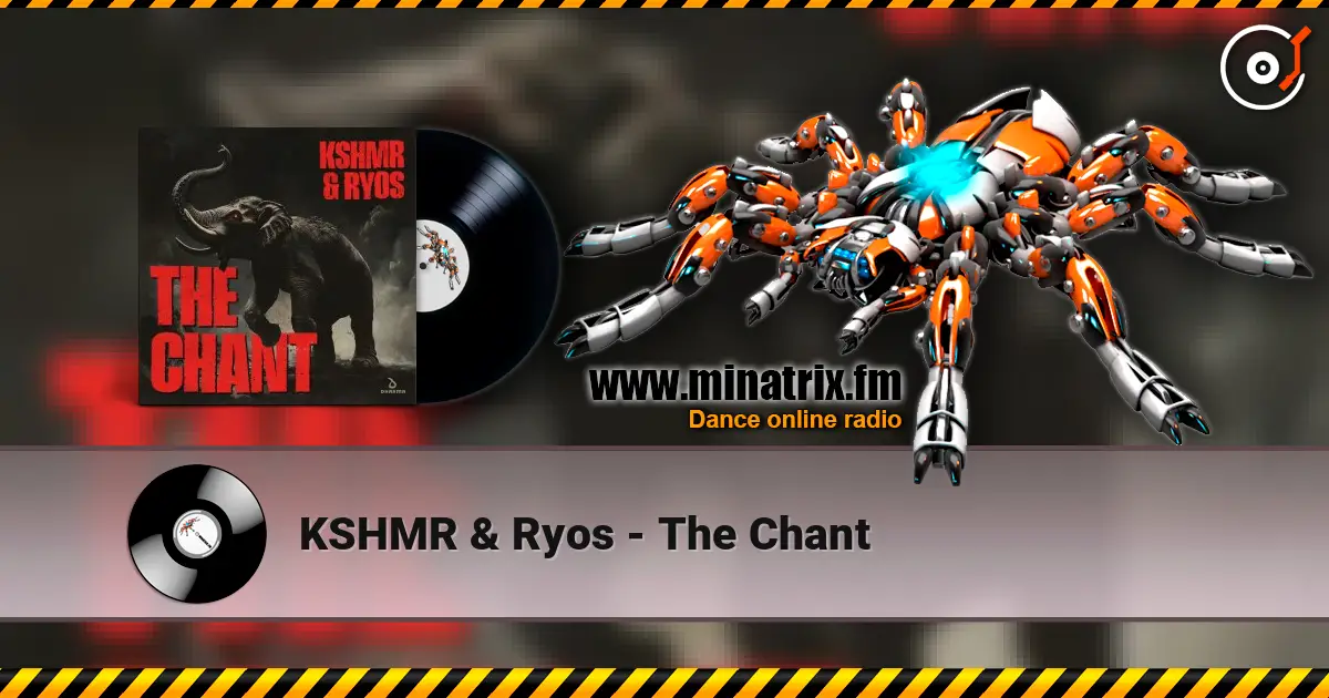KSHMR & Ryos - The Chant listen online in high quality | Minatrix.FM