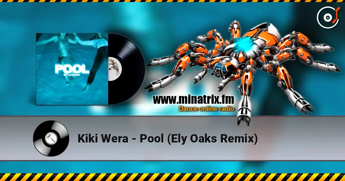 Kiki Wera - Pool (Ely Oaks Remix) listen online in high quality | Minatrix.FM