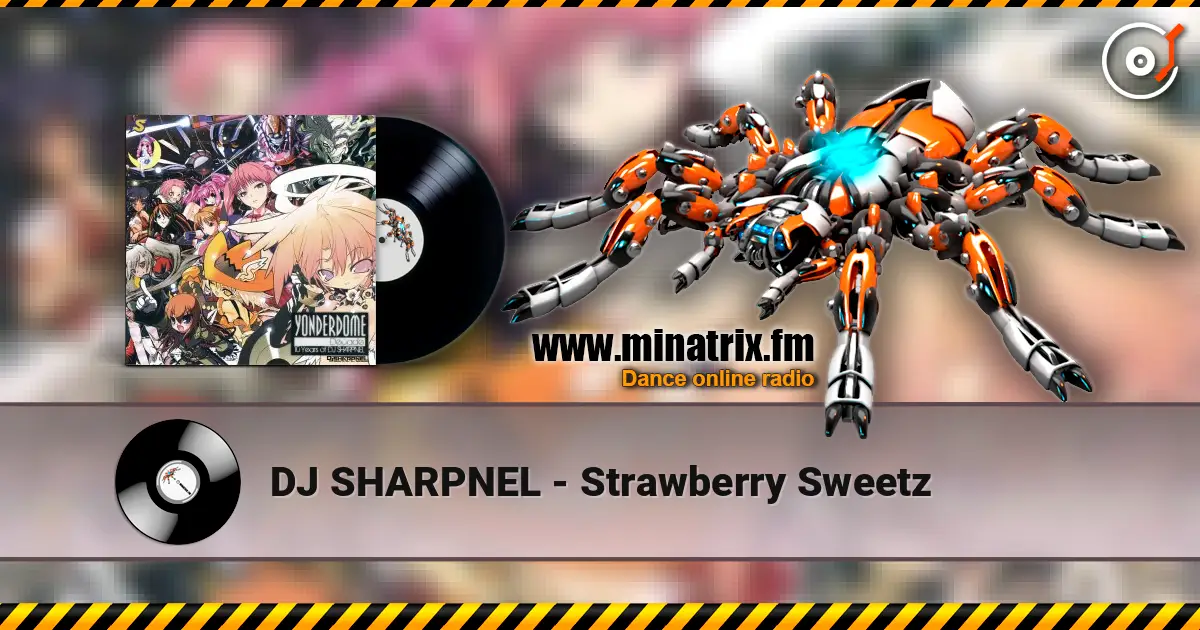 DJ SHARPNEL - Strawberry Sweetz listen online in high quality | Minatrix.FM
