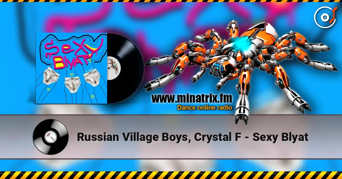 Russian Village Boys, Crystal F - Sexy Blyat listen online in high quality | Minatrix.FM