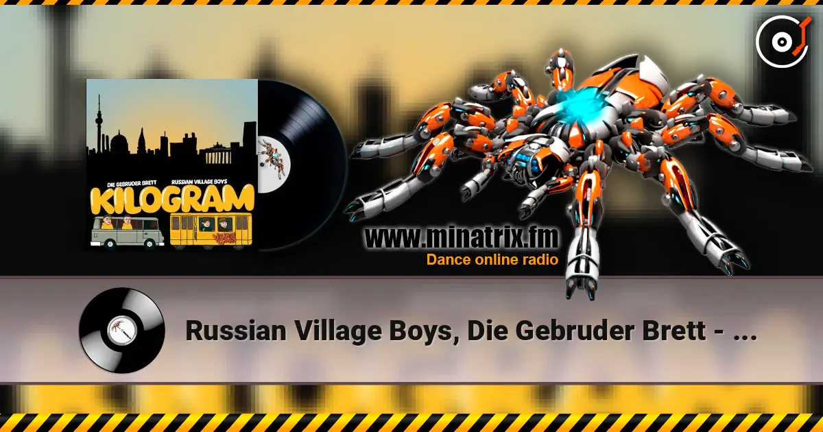 Russian Village Boys, Die Gebruder Brett - Kilogram listen online in high quality | Minatrix.FM