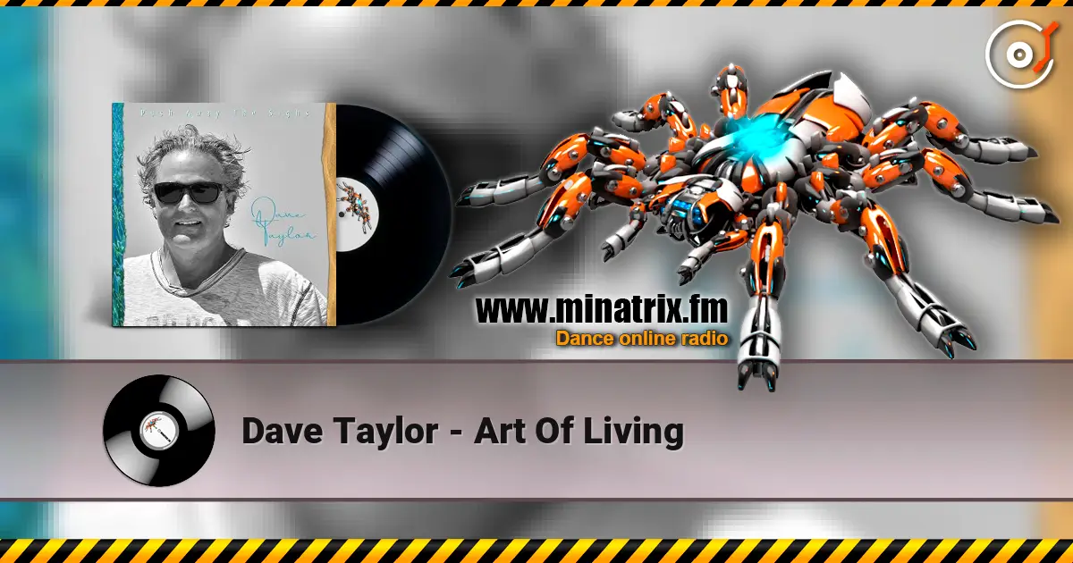 Dave Taylor - Art Of Living listen online in high quality | Minatrix.FM