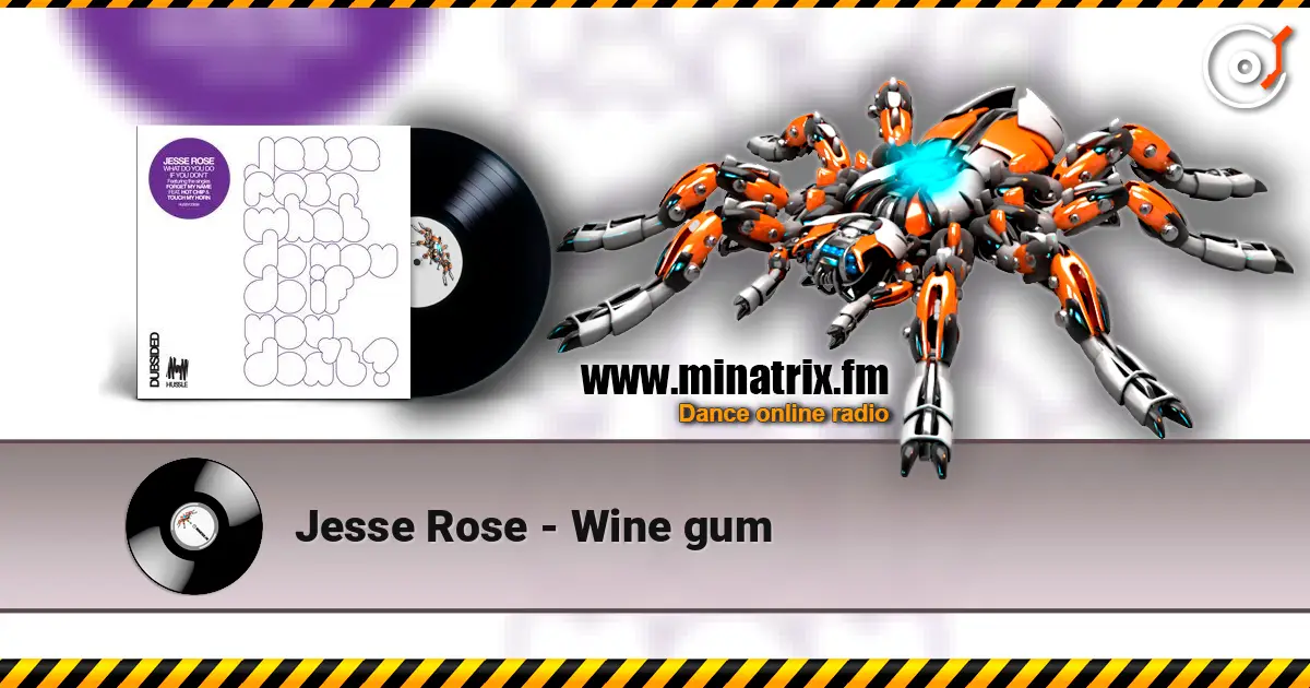 Jesse Rose - Wine gum listen online in high quality | Minatrix.FM