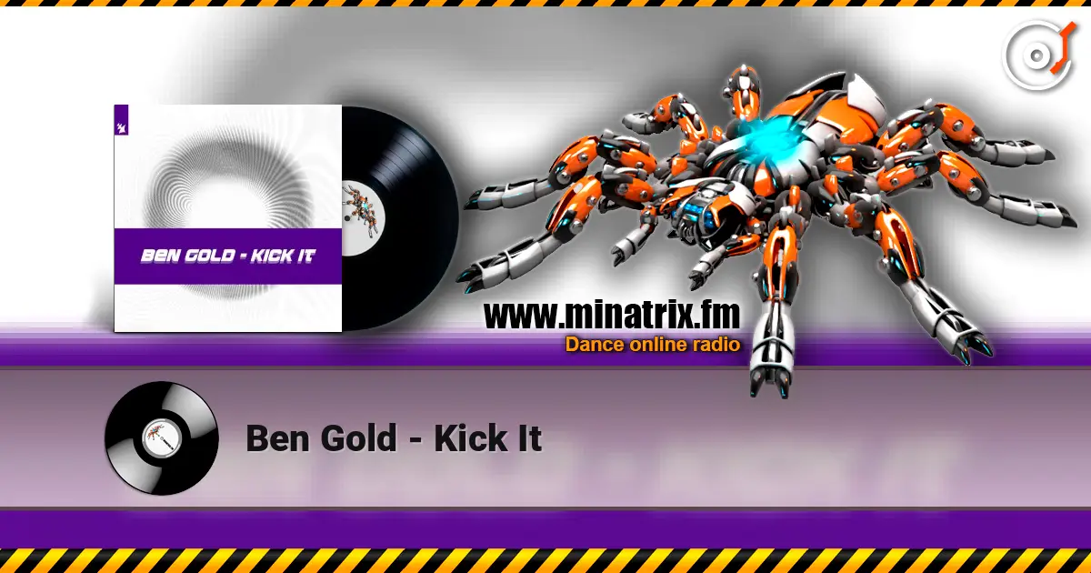 Ben Gold - Kick It listen online in high quality | Minatrix.FM