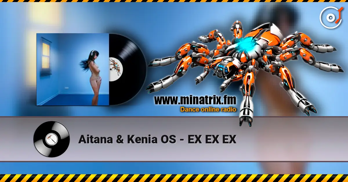 Aitana & Kenia OS - EX EX EX listen online in high quality | Minatrix.FM