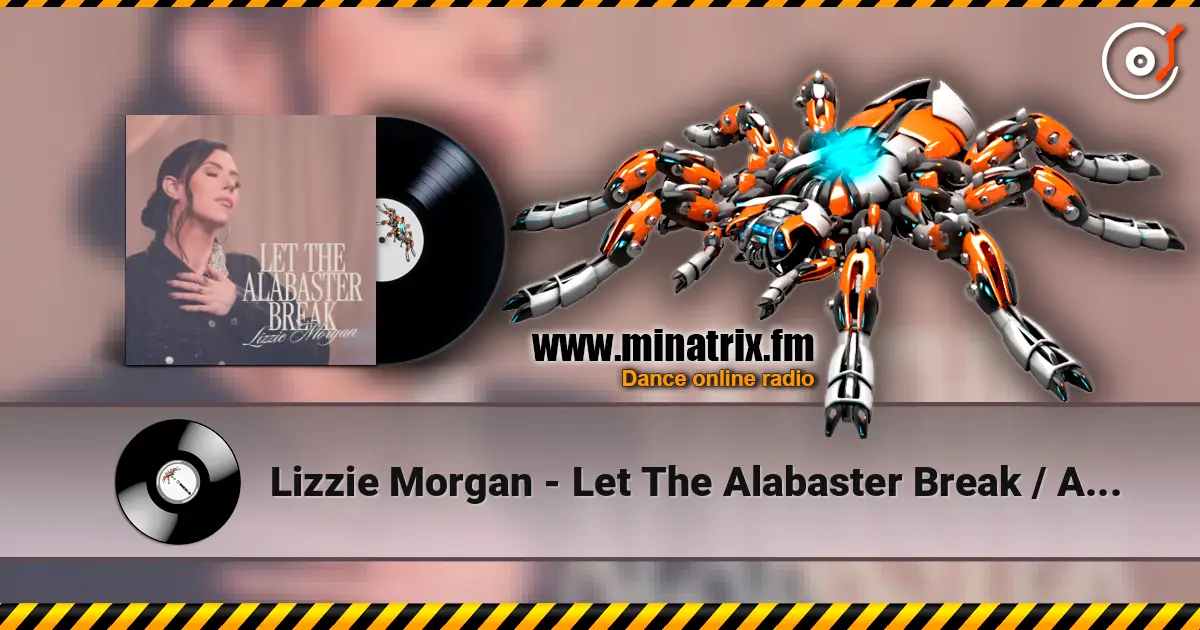 Lizzie Morgan - Let The Alabaster Break / Alabaster Box listen online in high quality | Minatrix.FM