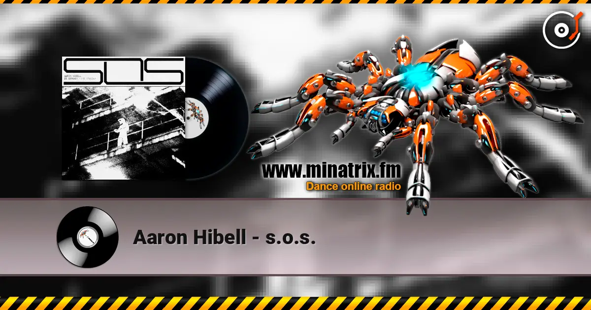 Aaron Hibell - s.o.s. listen online in high quality | Minatrix.FM