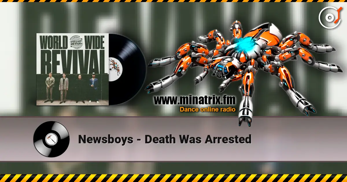 Newsboys - Death Was Arrested listen online in high quality | Minatrix.FM