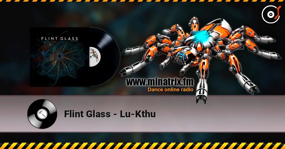 Flint Glass - Lu-Kthu listen online in high quality | Minatrix.FM