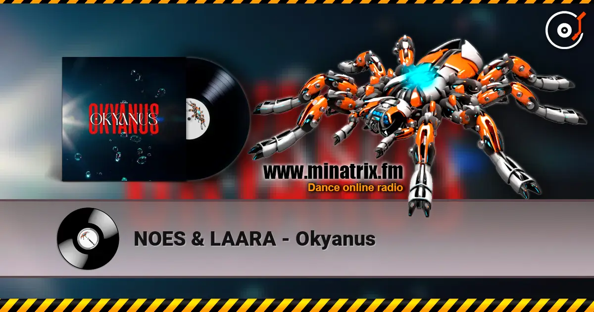 NOES & LAARA - Okyanus listen online in high quality | Minatrix.FM