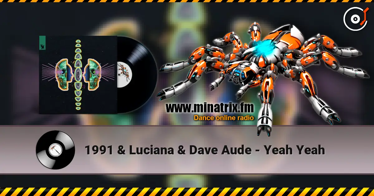 1991 & Luciana & Dave Aude - Yeah Yeah listen online in high quality | Minatrix.FM