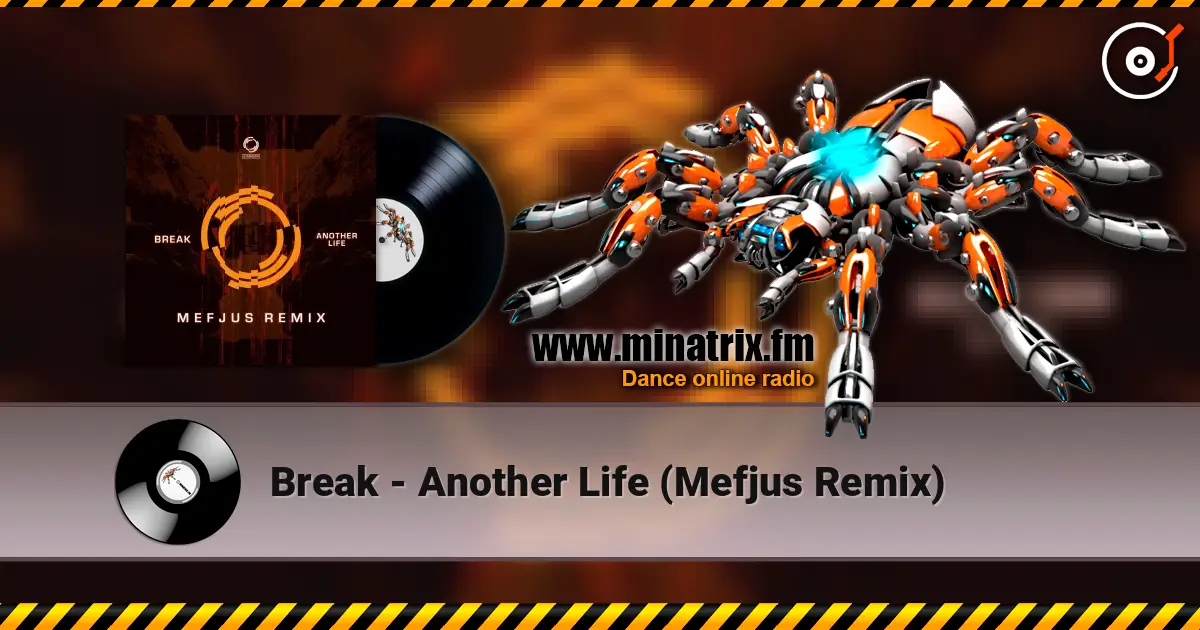 Break - Another Life (Mefjus Remix) listen online in high quality | Minatrix.FM