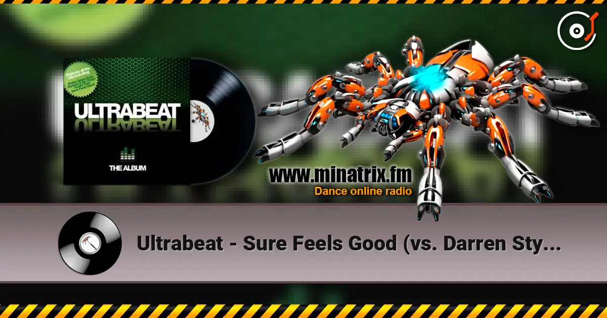 Ultrabeat - Sure Feels Good (vs. Darren Styles) listen online in high quality | Minatrix.FM