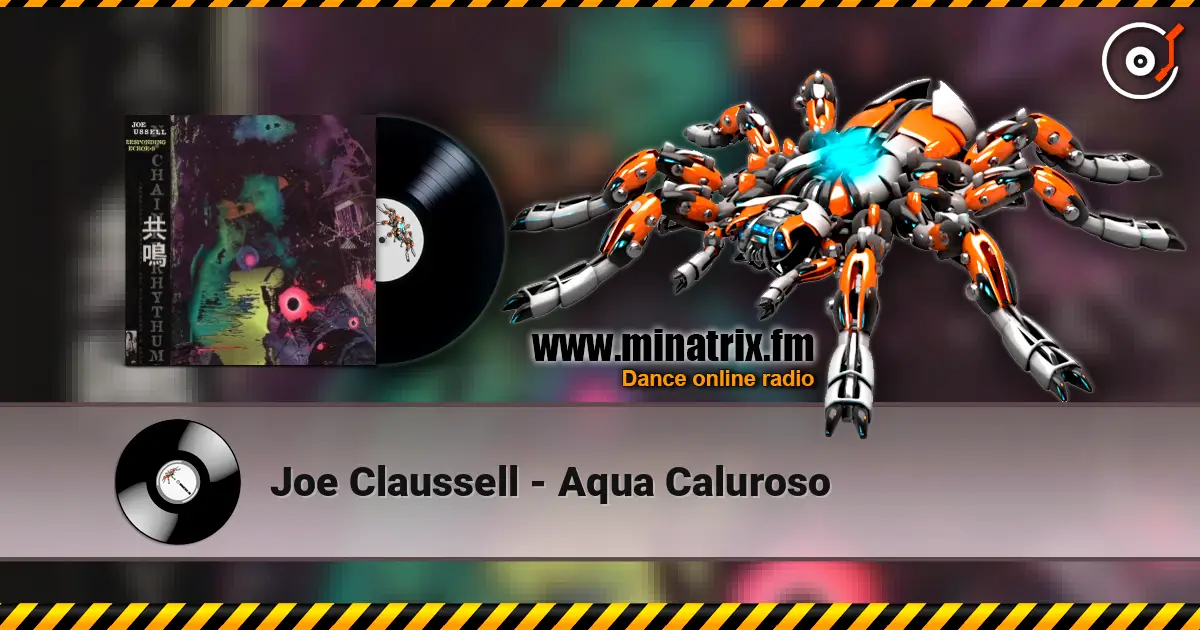 Joe Claussell - Aqua Caluroso listen online in high quality | Minatrix.FM