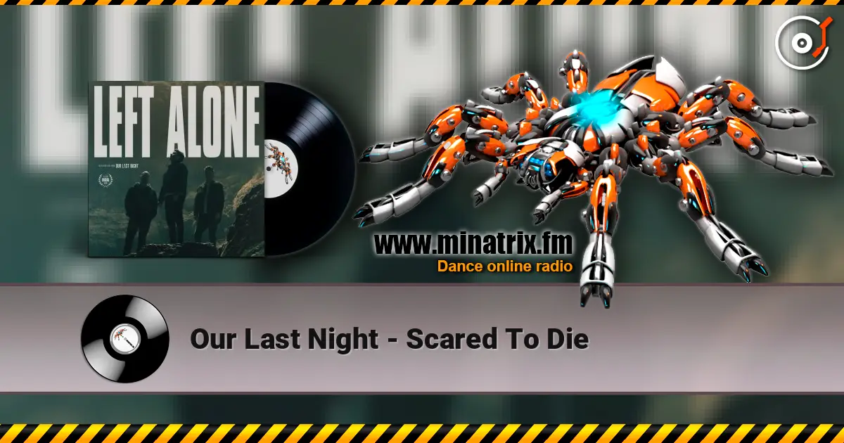 Our Last Night - Scared To Die listen online in high quality | Minatrix.FM