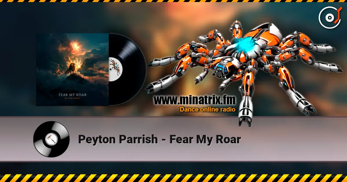 Peyton Parrish - Fear My Roar listen online in high quality | Minatrix.FM