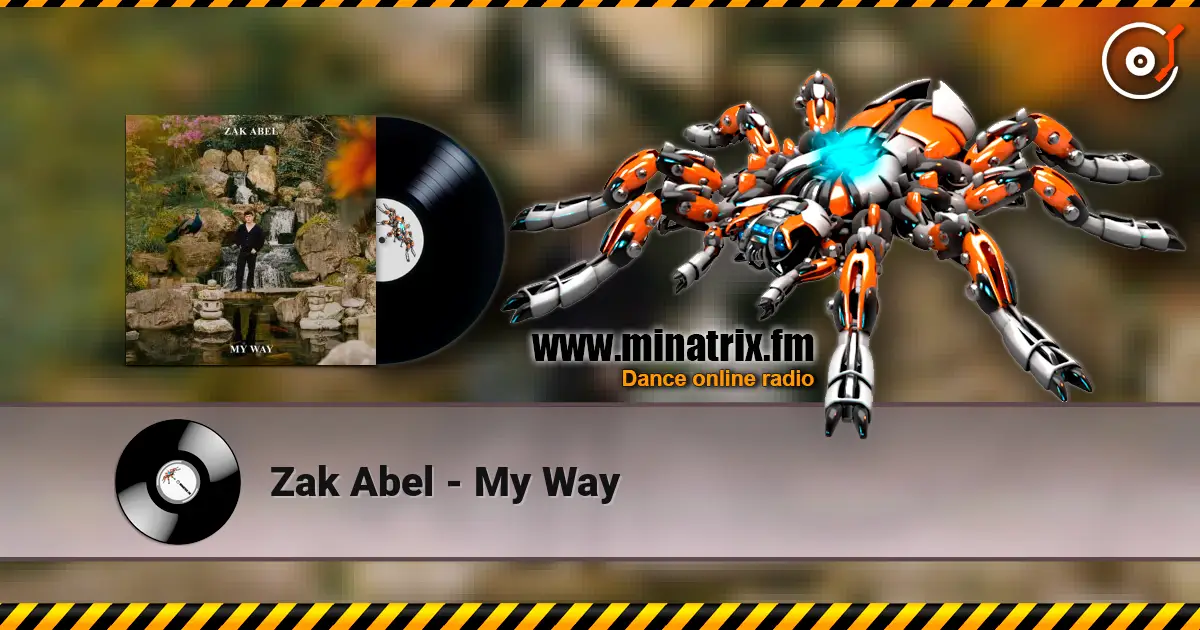 Zak Abel - My Way listen online in high quality | Minatrix.FM