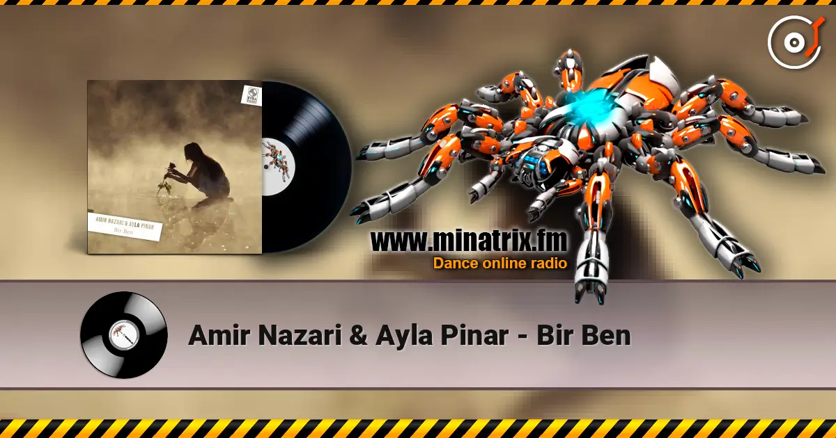 Amir Nazari & Ayla Pinar - Bir Ben listen online in high quality | Minatrix.FM