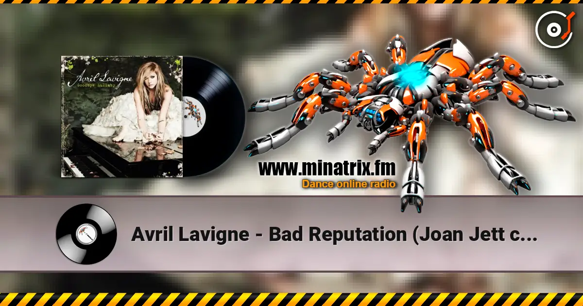 Avril Lavigne - Bad Reputation (Joan Jett cover) listen online in high quality | Minatrix.FM