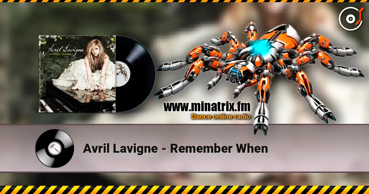 Avril Lavigne - Remember When listen online in high quality | Minatrix.FM