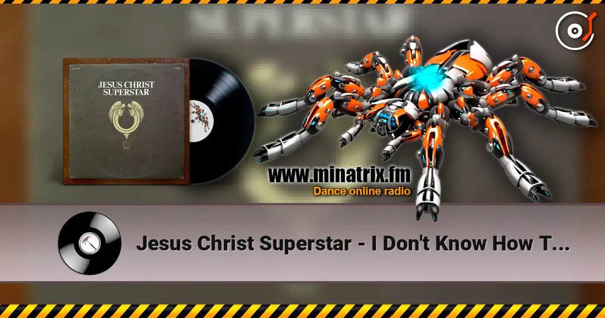 Jesus Christ Superstar - I Don't Know How To Love Him listen online in high quality | Minatrix.FM